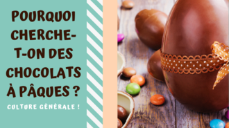 pourquoi cherche-t-on des chocolats à Pâques
