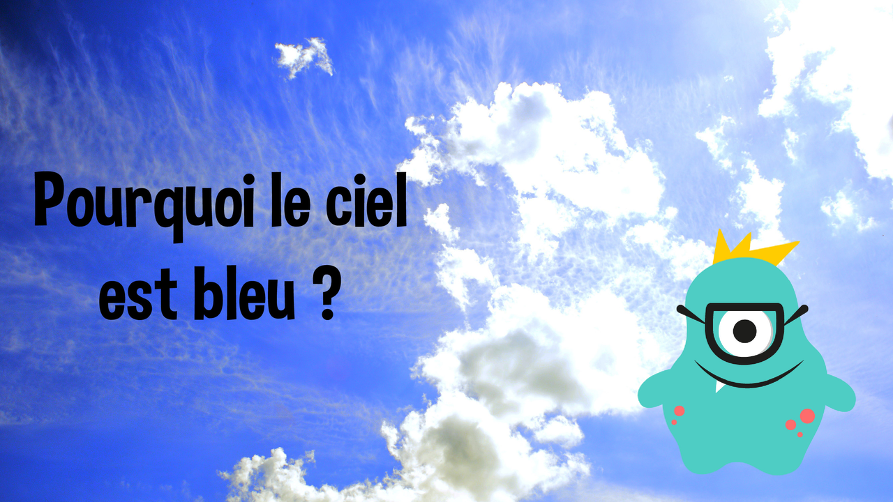 pourquoi-le-ciel-est-bleu